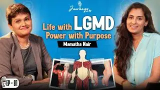 India’s Bold Voice on LGMD | Inspiring Millions 🌟| Mamatha Nair’s Powerful Journey 💪| Journeyswithrp