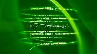 Order of Celestial Physics