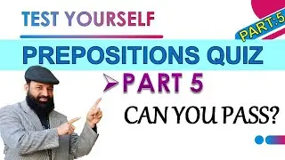 Prepositions quiz part 5 | How well do you know English Preposition? Quiz with answers.Test yourself