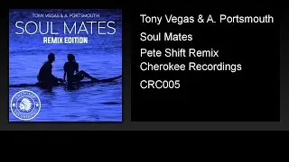 Tony Vegas & A. Portsmouth - Soul Mates (Pete Shift Remix)