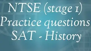 NTSE (stage 1)  Practice questions SAT history