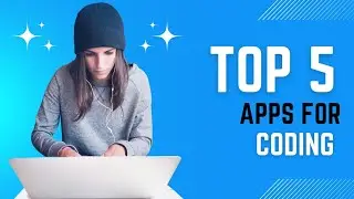 Top 5 Apps for coding 😎