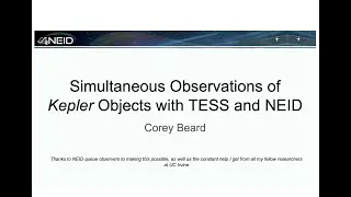Simultaneous Observations of Kepler Objects with TESS and NEID - Corey Beard (UC Irvine)