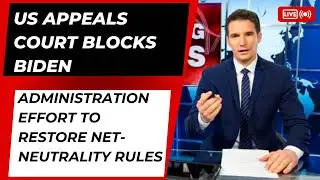 US appeals court blocks Biden administration effort to restore net-neutrality rules