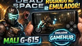 GameHub: DEAD SPACE 2 - TESTE EM GPU MALI G-615