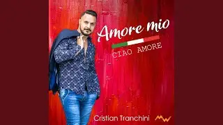 Amore mio / Ciao Amore