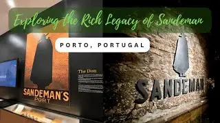 Exploring Portugal: Exploring the Rich Legacy of Sandeman (Porto, Portugal)