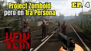 Ep. 4, MEJOR que Project Zomboid PERO en PRIMERA PERSONA | Vein Gameplay | Parte 1