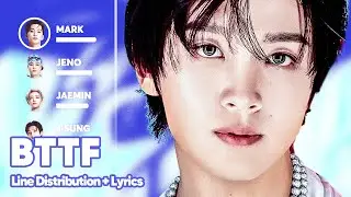 NCT DREAM - BTTF (Line Distribution + Lyrics Karaoke) PATREON REQUESTED