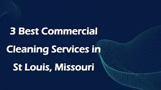 3 Best Commercial Cleaning Services in St Louis, Missouri | Commercial Cleaners