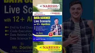Free Workshop on Data Science Live Scenario with 12+ Algorithms  by Mr. Daniel | NareshIT - 2023.