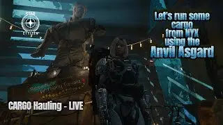 Let's run some cargo from Nyx using the Anvil Asgard in Star Citizen