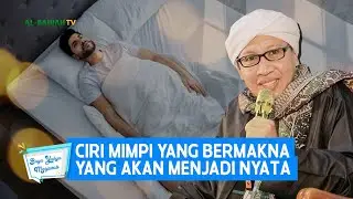 Ciri Mimpi yang Bermakna yang Akan Menjadi Nyata | Buya Yahya Menjawab