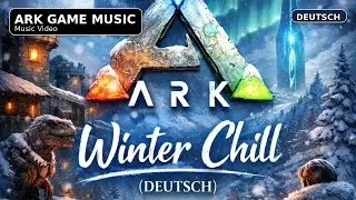 ARK winter Chill  (German/deutsche Version)