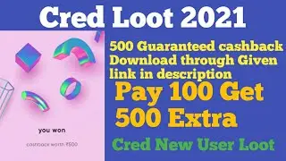 Cred Loot 2021 New User  || Pay 100 Get 500 Guaranteed || Cred Credit Card Bill Payment Offer ||