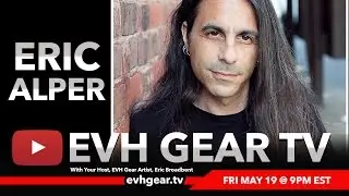 EVH Gear TV Featuring That Eric Alper