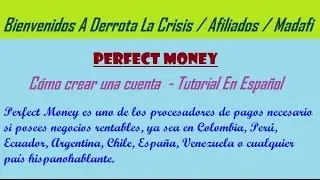 Perfect Money | C&oacute;mo crear una cuenta | Tutorial En Espa&ntilde;ol
