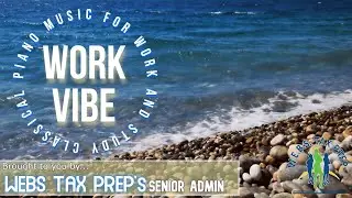 W.E.B.S. Tax Prep Office Classical Piano Music for Work and Study