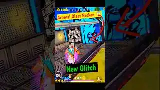 Arsenal Glass Broken 😱 free fire new glitch 🧐😝 #freefire #shorts #newglitch #freefirenewglitchs
