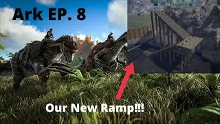 OUR HUGE RAMP IN ARK | Ark Lets Play EP. 8