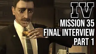 Mission 35: Final Interview... (Part 1) Guide | Grand Theft Auto IV: The Complete Edition