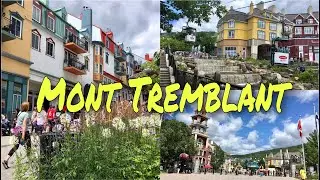 [4K] MONT TREMBLANT VILLAGE | Quebec | Canada