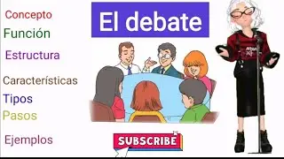 El debate, función, estructura, características, tipos, pasos, y ejemplos.