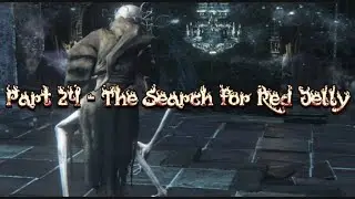 Bloodborne PS5 Gameplay-Part 24 (The search for Red Jelly)