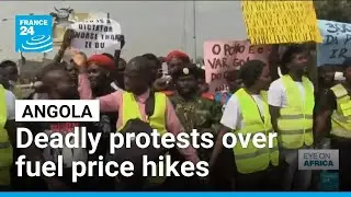 Angola: Deadly protests erupt over fuel price hikes &bull; FRANCE 24 English