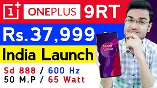 OnePlus 9RT Launch Date In India, China Launch, India Launch, Specifications, Snapdragon 888, Camera