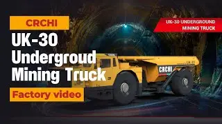 【CRCHI】UK-30 Underground Mining Truck