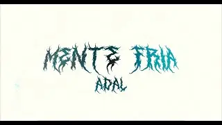 MENTE FRIA - Adal (Video Oficial)