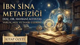 İslam Felsefesinin Zirvesi: İbn Sina'nın Varlık &Ouml;ğretisi | Do&ccedil;. Dr. Hayrani Altıntaş