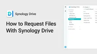 Как запросить файлы с помощью Synology Drive | Synology