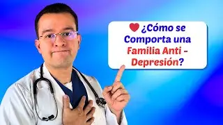 ❤️ ¿Cómo se Comporta una Familia Anti - Depresión?
