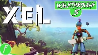XEL FULL WALKTHROUGH Gameplay HD (PC) | NO COMMENTARY | PART 5