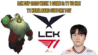 LCK Cup 2026 Week 1 Game 3: T1 vs HLE | T1 Keria Bard Support POV