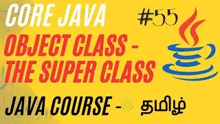 Object class in Java | Java Course in Tamil | Ganesh Teaching Studio