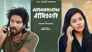 Auto Correction Attrocity | Psycho Vibes Activated😤| Ft. Yashwant & Deva Dharshini | Just Tuned | 4K