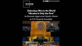 Zelenskyy at UNGA: &ldquo;Ukraine Is Only the First&rdquo; | Global Security Warning