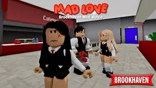 &ldquo;MAD LOVE&rdquo; | Brookhaven Mini Movie Rp - Roblox