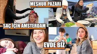 Saç İçin Amsterdam’a Gittim | Meşhur Pazar & Evde Biz