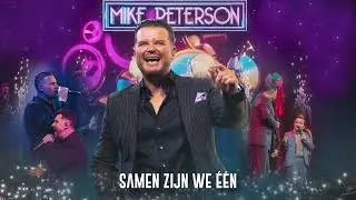 Mike Peterson - Samen Zijn We E&eacute;n (Live In Concert 2025)