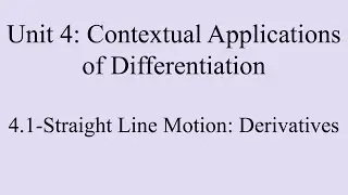 4.1-Straight Line Motion: Derivatives
