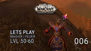 Lets Play WoW Magier 🔥 006 Auf in die Schattenlande 🔥 [deutsch]