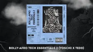 Afghan Jalebi X Kuonyesha (Yoschi X Tedd Afro Edit) || Bolly-Afro Tech Essentials 2