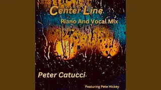 Center Line (Piano & Vocal Mix)
