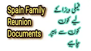 Spain Family Reunion Visa Documents and Spain Family Visa Appointment