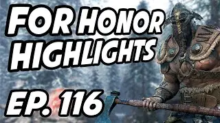For Honor Daily Highlights | Ep. 116 | iSkys, Hhhhmmm1, ForHonorGame, TrU3Ta1ent, D1SASSTER