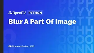 blur the part of an image using OpenCV Python
